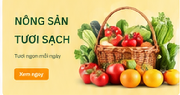 Nông sản tươi sạch - Tươi ngon mỗi ngày