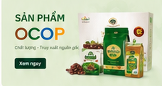 Sản phẩm OCOP - Chất lượng, truy xuất nguồn gốc